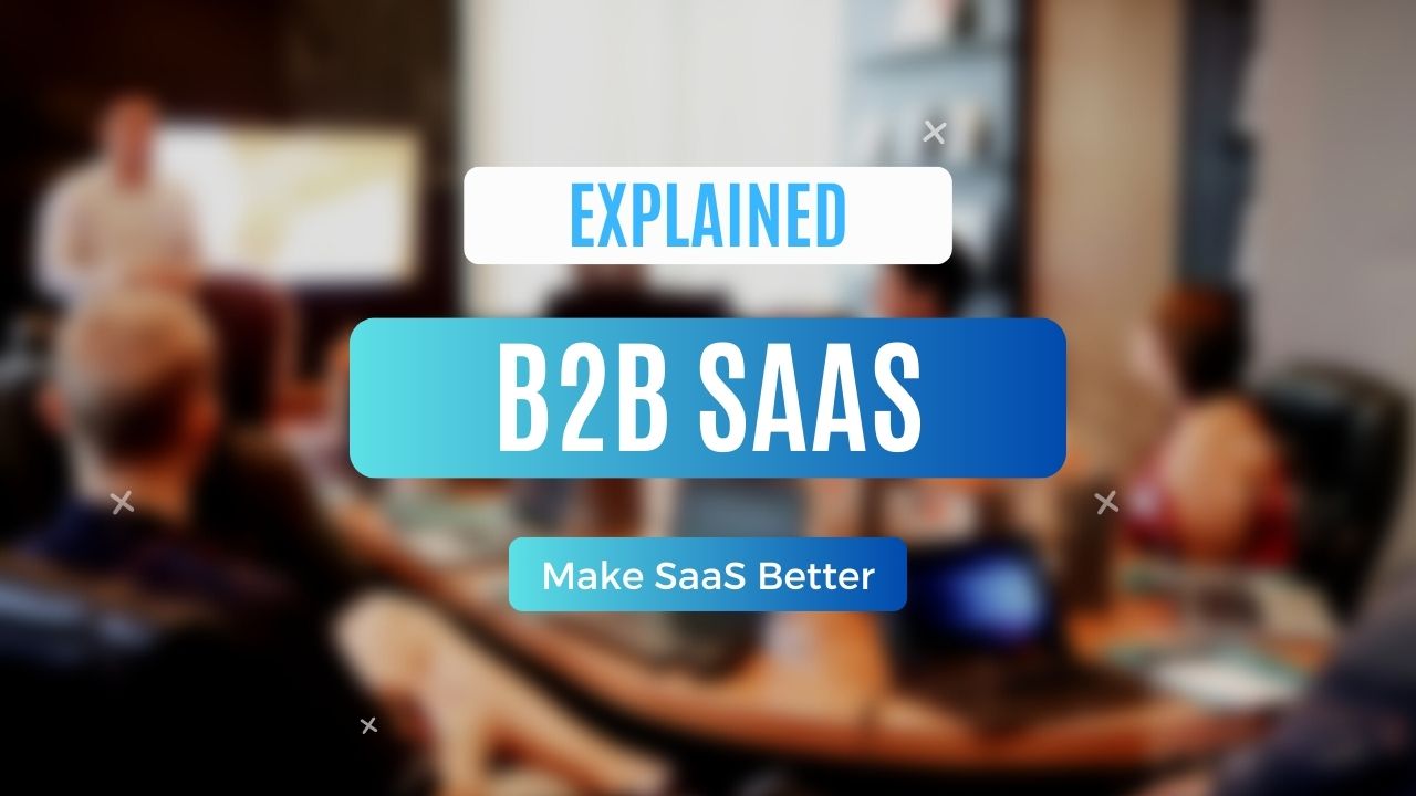 B2B SaaS Definition Benefits And Top 10 Companies