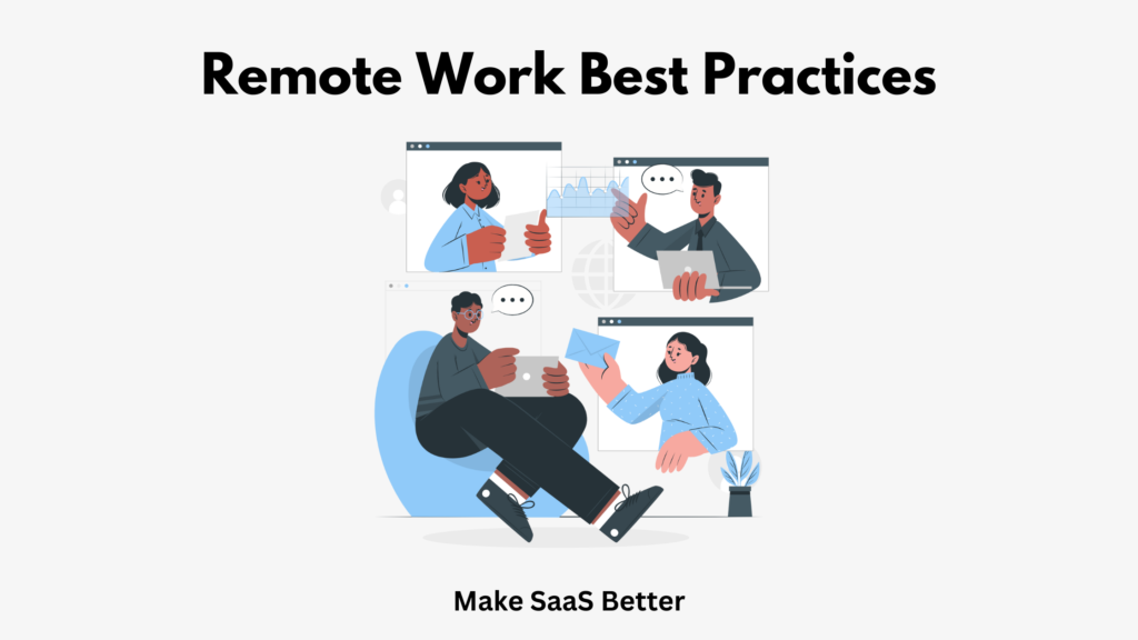 12 Remote Work Best Practices, Strategies and Tips