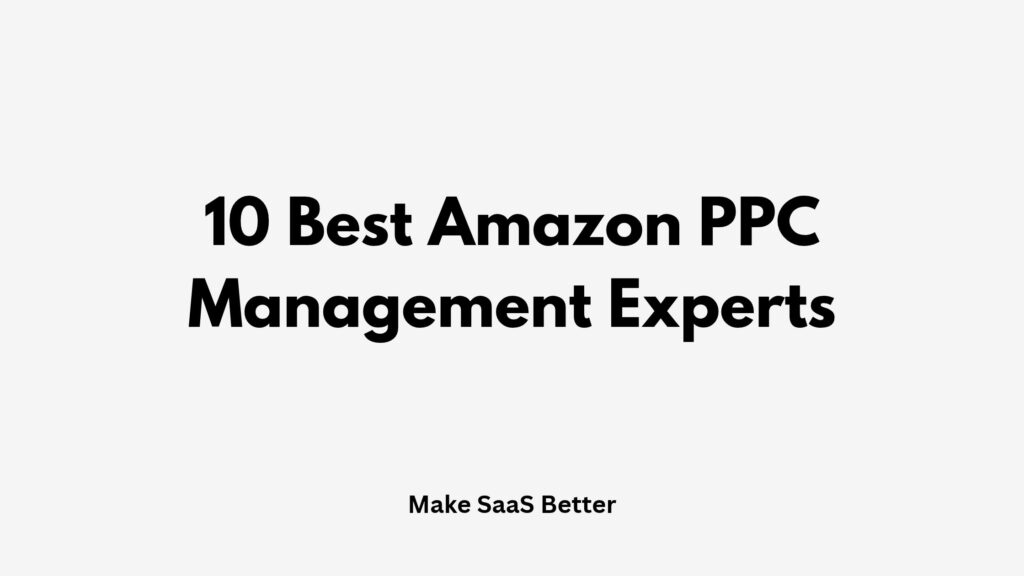 10 Best Amazon PPC Management Experts (2026)