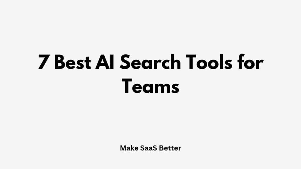 7 Best AI Search Tools for Teams