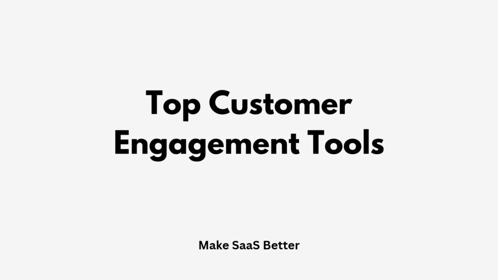 Top 3 Customer Engagement Tools (2026)