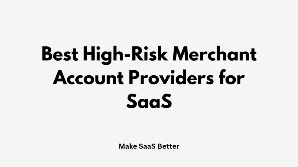 5 Best High-Risk Merchant Account Providers for SaaS and Subscription Billing in 2026